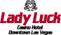 Lady Luck Hotel & Casino - Las Vegas